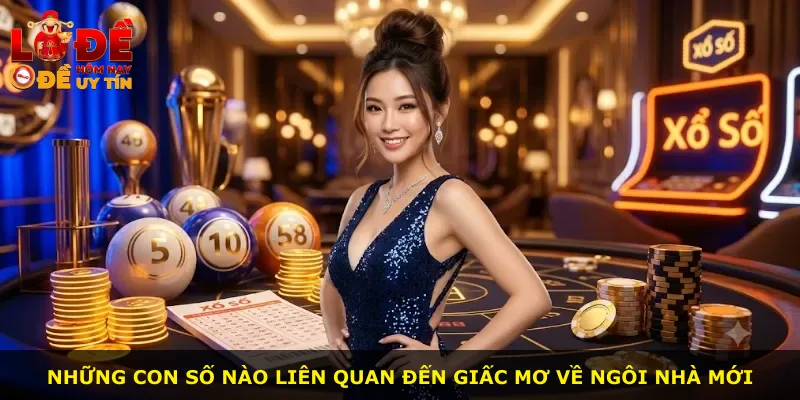 Những con số nào liên quan đến giấc mơ về ngôi nhà mới