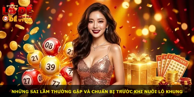 Những sai lầm thường gặp và chuẩn bị trước khi nuôi lô khung