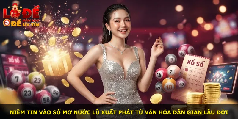 Niềm tin vào sổ mơ nước lũ xuất phát từ văn hóa dân gian lâu đời